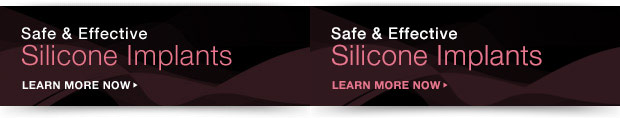 Safe & Effective Silicone Implants
